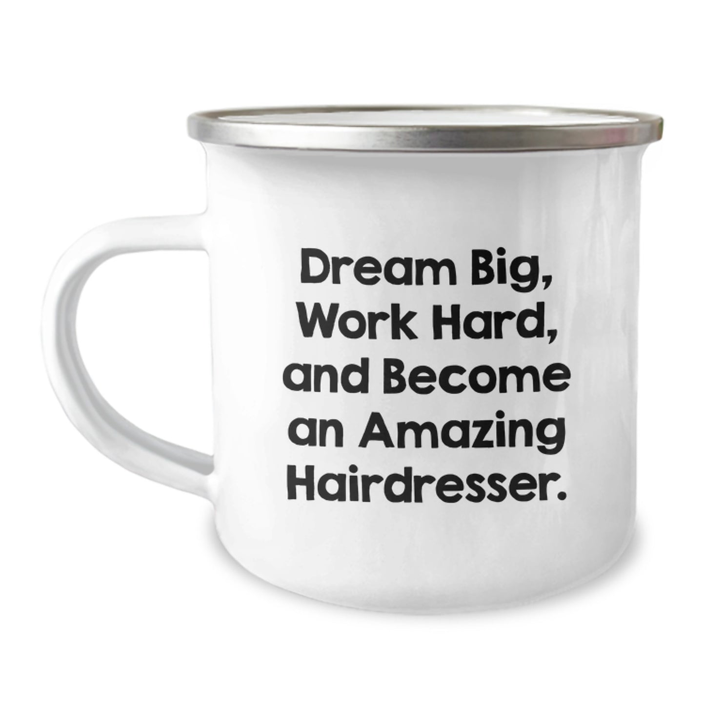 Funny Inspirational Hairdresser Gifts for Hairdresser Friends - Gifts from Friends to Hairdresser Men and Women - Dream Big and Work Hard Enamel Camping Mug for Graduation Unique Gifts - Image 1