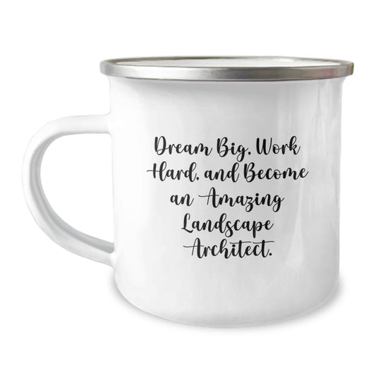 Landscape Architect Funny Gifts for Him, Inspirational Quote 'Dream Big Work Hard' Camping Mug, Graduation Unique Gifts from Men - Image 1