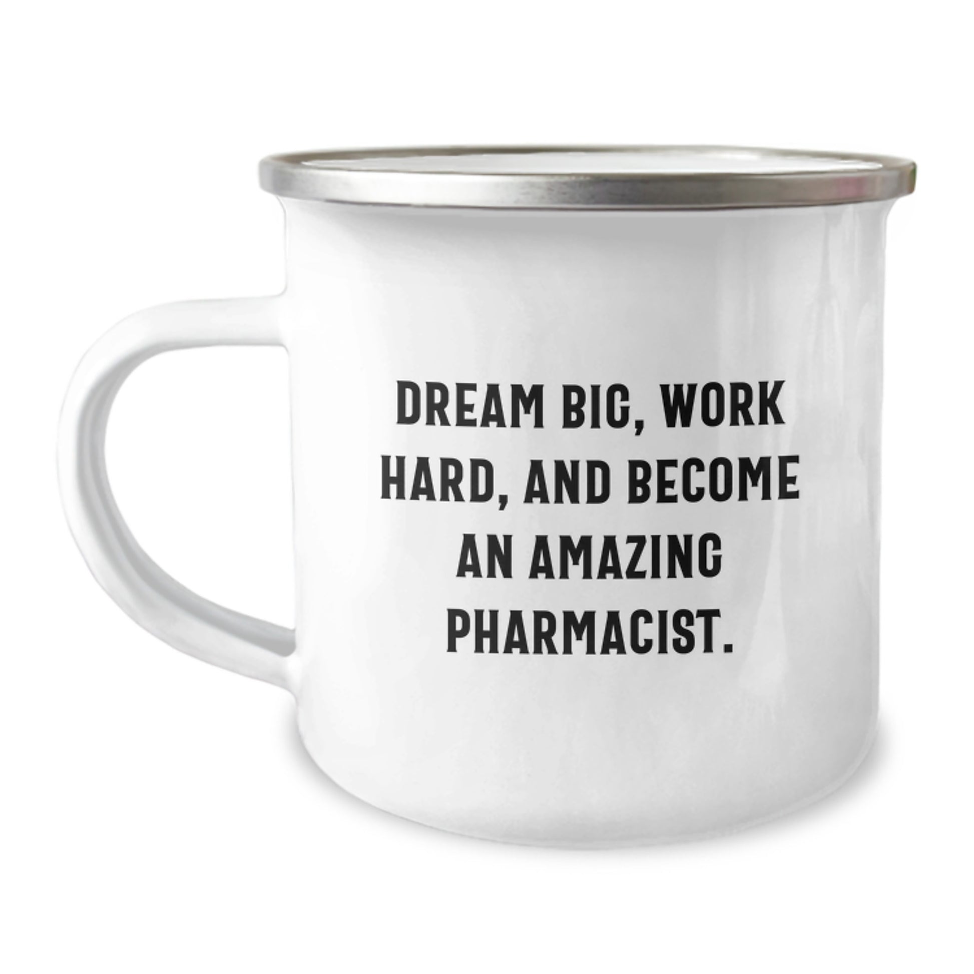 Dream Big Gifts for the Amazing Pharmacist, Funny Quote Camping Mug for Graduation Unique Gifts, Gifts from Family to Family, Perfect for Pharmacist Friends - Image 1