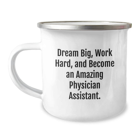 Graduation Unique Gifts for Physician Assistant Friends, Funny Inspirational Quote, Camping Mug, Gifts from Family, Perfect for Physician Assistant Men - Image 1