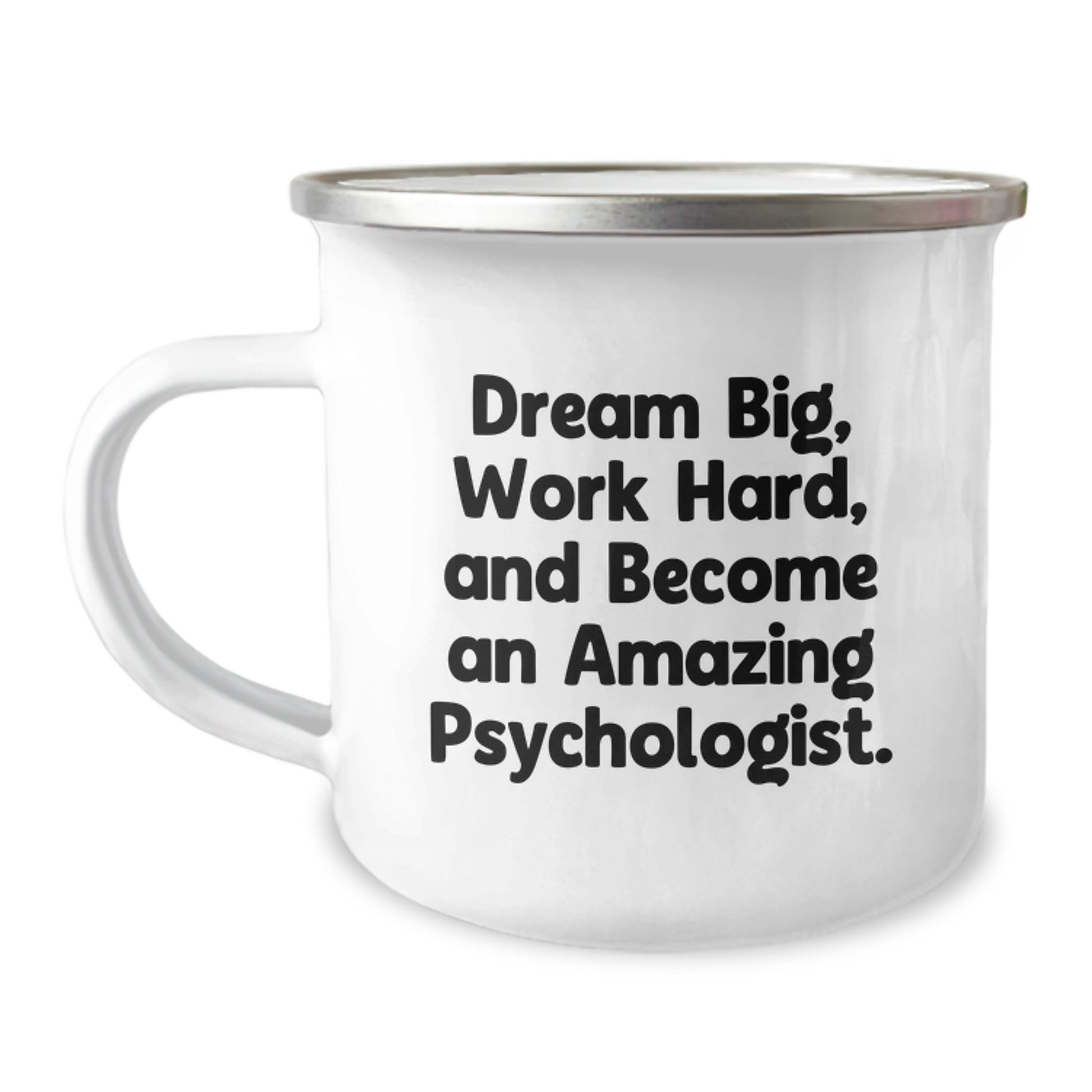 Funny Camping Mug Gifts from Friends for Psychologist - Dream Big, Work Hard, Become Amazing! - Image 1