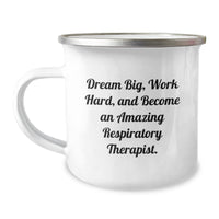 Load image into Gallery viewer, Funny Inspirational Gifts for Respiratory Therapist - Camping Mug with Dream Big Quote - Unique Christmas Unique Gifts from Friends and Family - Image 1
