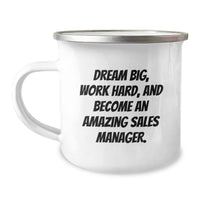Load image into Gallery viewer, Gifts from Family for Sales Manager Valentine's Unique Inspired Camping Mugs with Funny 'Dream Big, Work Hard, And Become An Amazing Sales Manager' Quote - 12 oz Stainless Steel Enamel Finish - Image 1
