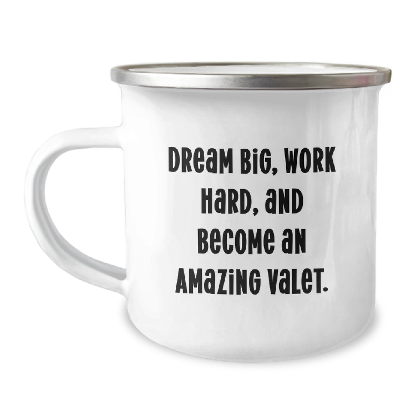Funny Valet Gifts from Men to Valets, Perfect for Valentine's, Enamel Camping Mug, Dream Big Work Hard Quote, Stainless Steel, 12 oz - Image 1