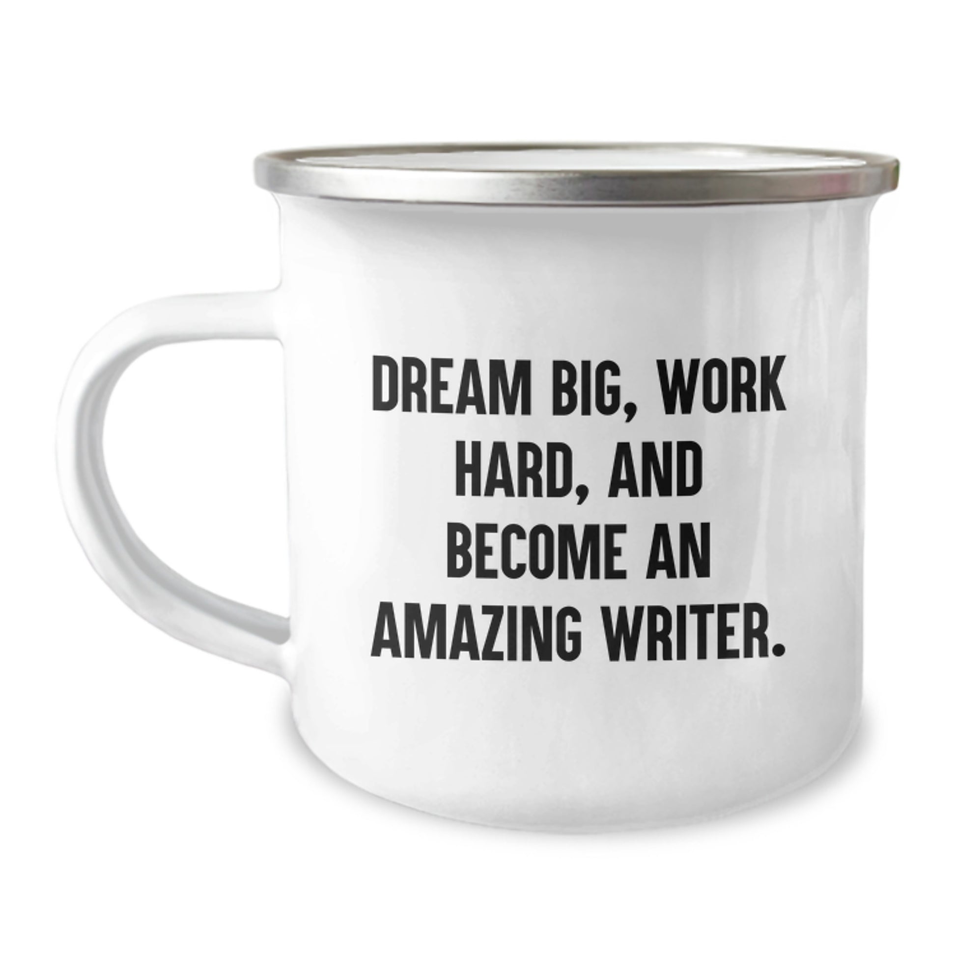 Writer Keepsake Camping Mug for Him Dream Big, Work Hard Graduation Gift - Image 1
