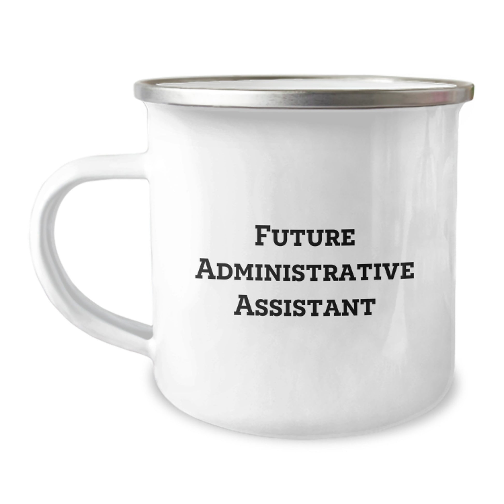 Funny Inspirational Gifts from Friends to Future Administrative Assistant Graduation Unique Mugs - Image 1