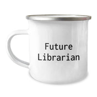 Load image into Gallery viewer, Funny Quote Gifts for Librarians from Friends, Funny Quote Camping Mug for Librarians, Valentine's Unique Gifts for Women - Image 1
