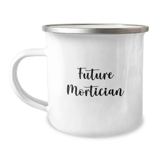 Funny Future Mortician Gifts from Friends and Family, Unique Graduation Unique Gifts for Mortician Men, Stainless Steel Camping Mug - Image 1