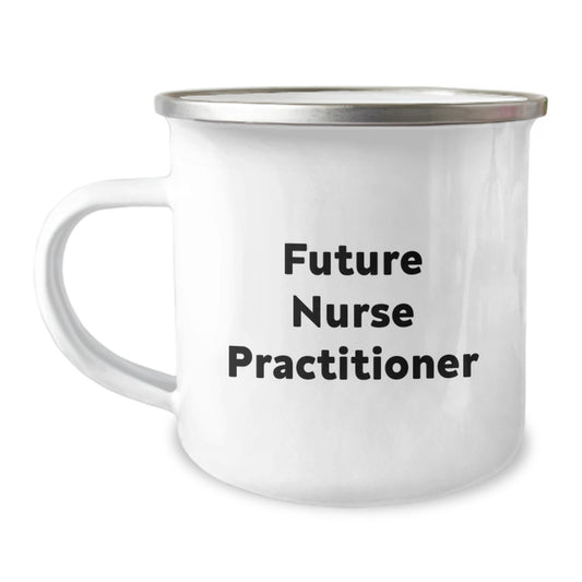 Funny Gifts from Friends to Future Nurse Practitioner Graduation Unique Ideas, Camping Mug for Men or Women, Inspirational Quote - Image 1