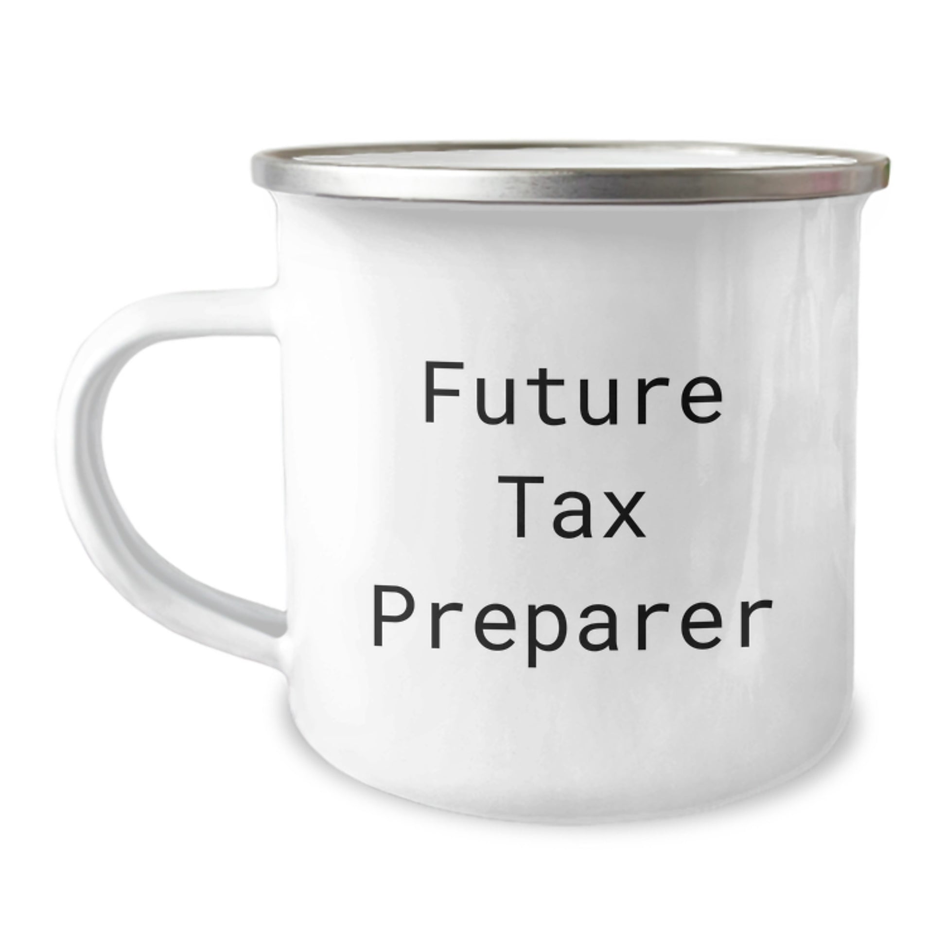 Graduation Unique Gifts Gifts for Tax Preparer Friends Camping Mug - 'Future Tax Preparer, Never Forget Where You Came From' Funny Quote - Image 1