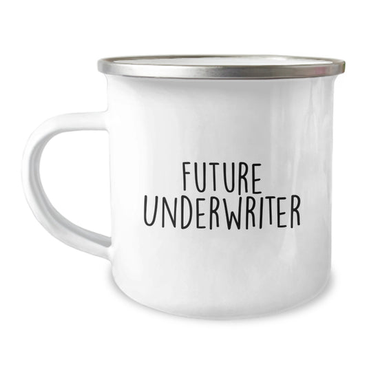 Funny Quote Gifts from Friends to Future Underwriter Unique Graduation Camping Mug for Underwriter Men - Image 1