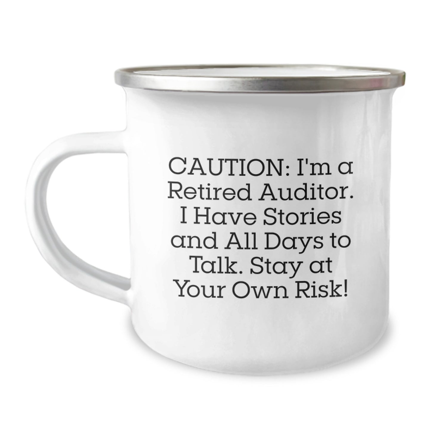 Funny Auditor Gifts from Men to Women Valentine's Unique Camping Mugs - I'm A Retired Auditor. I Have Stories And All Days To Talk. Stay At Your Own Risk! - Image 1