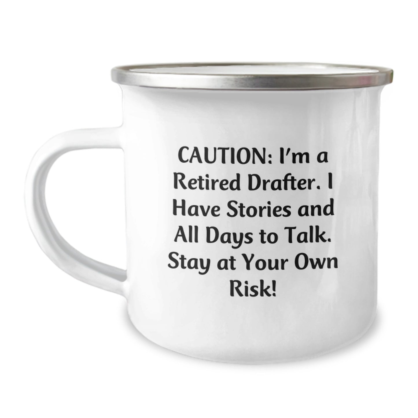 Funny Drafter Gifts from Friends, Unique Graduation Unique Gifts for Men, Camping Mug with Caution: I'm A Retired Drafter. - Image 1