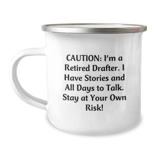 Funny Drafter Gifts from Friends, Unique Graduation Unique Gifts for Men, Camping Mug with Caution: I'm A Retired Drafter. - Image 1