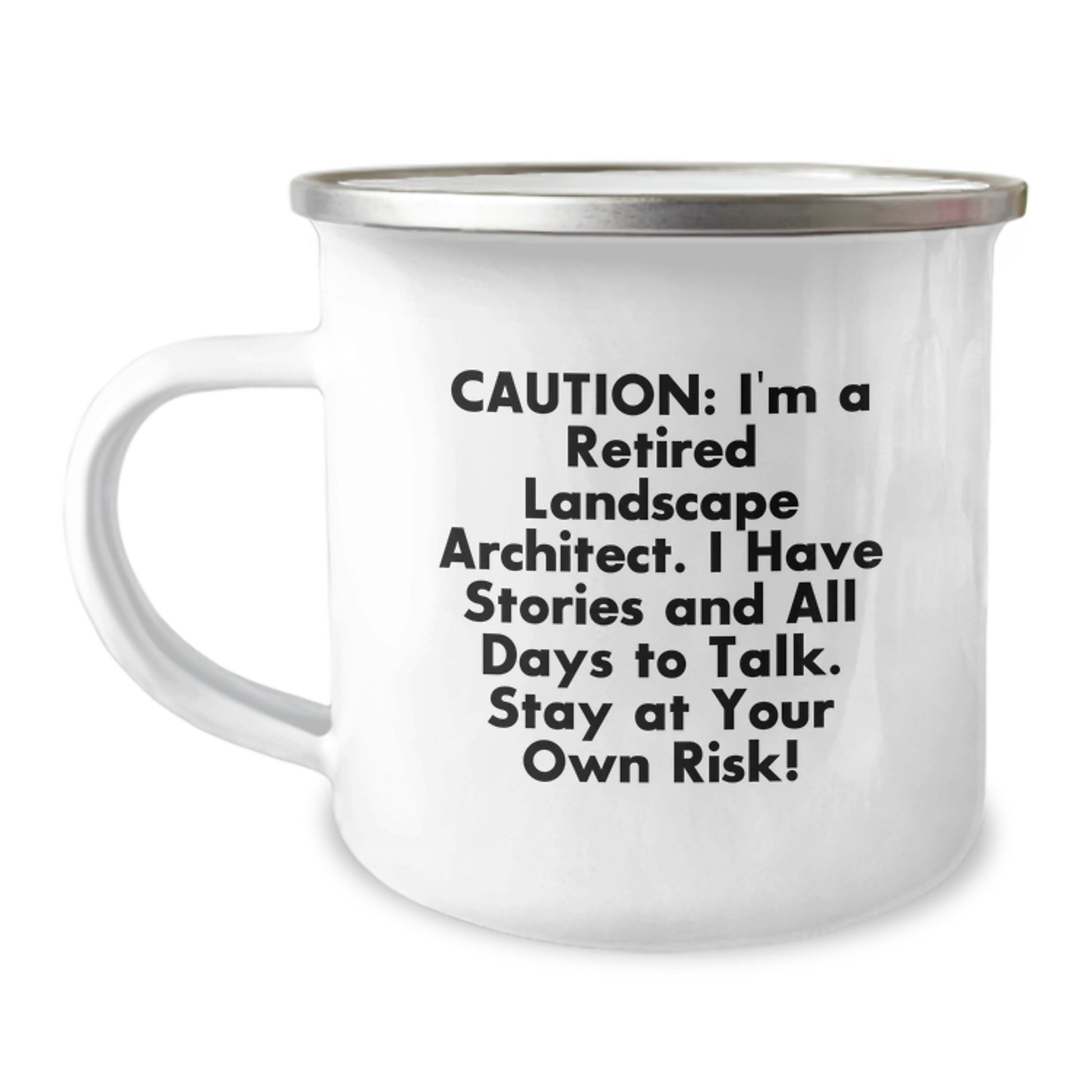 Landscape Architect Camping Mug - Funny Gift for Birthday - 'Caution: I'm A Retired Landscape Architect...' - Image 1