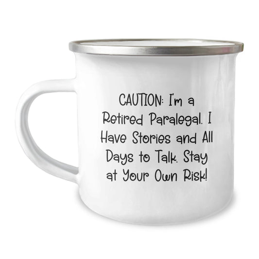 Funny Paralegal Gifts from Friends - 'Caution: I'm A Retired Paralegal...' - Image 1