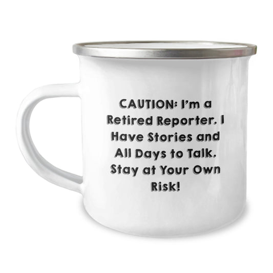Gifts from Friends and Family for Reporter, Funny Camping Mug - Caution: I'm A Retired Reporter - Valentine's Unique Gifts - Image 1