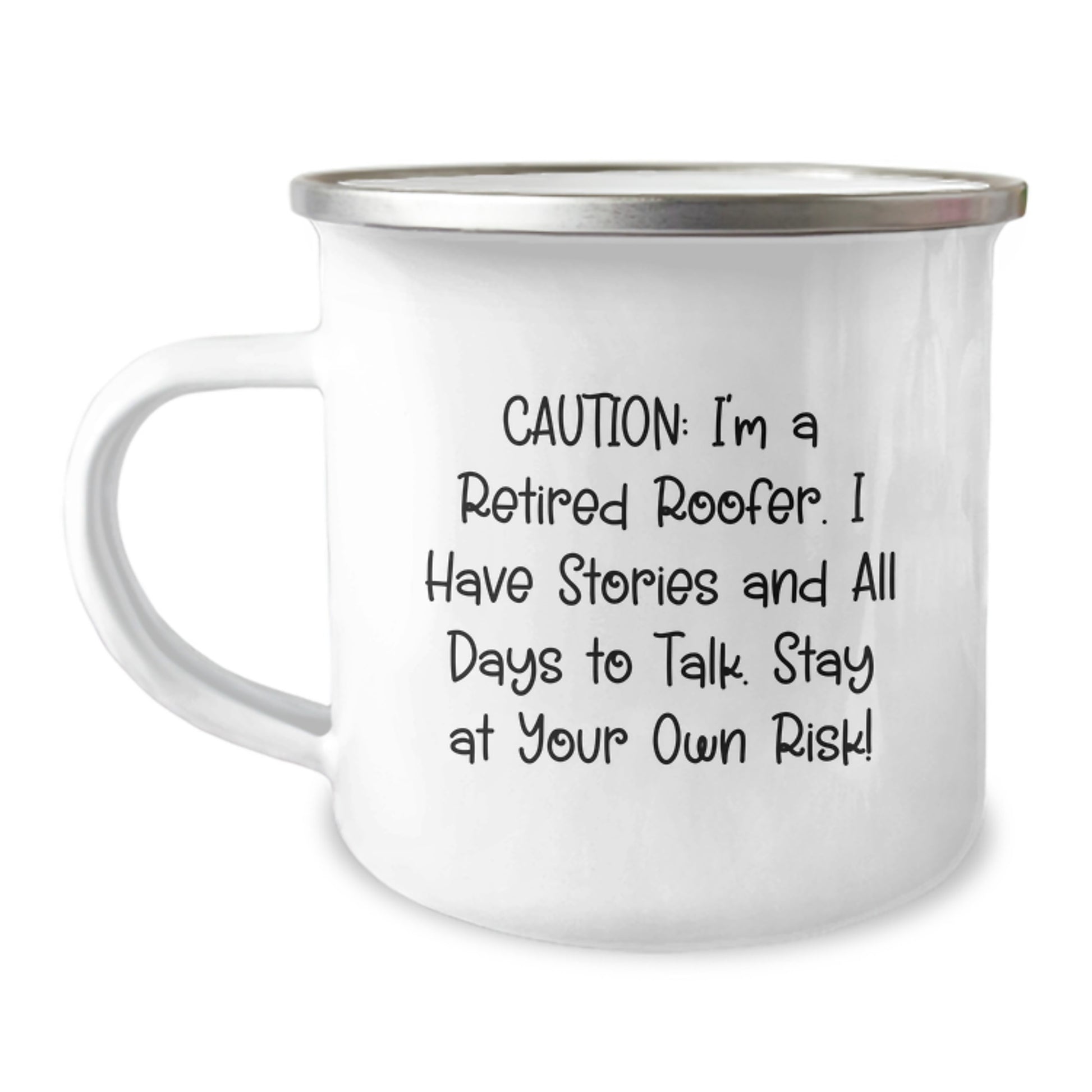 Funny Roofer Gifts for Men, Unique Graduation Unique Gifts from Friends to Family - Retired Roofer Cautionary Tale on a Camping Mug, 12 oz Stainless Steel with Enamel Finish - Image 1