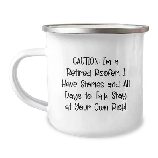 Funny Roofer Gifts for Men, Unique Graduation Unique Gifts from Friends to Family - Retired Roofer Cautionary Tale on a Camping Mug, 12 oz Stainless Steel with Enamel Finish - Image 1