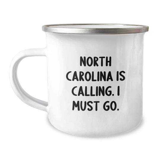 Funny North Carolina Camping Mug Gifts for Women from Friends - 'North Carolina Is Calling. I Must Go.' - Image 1