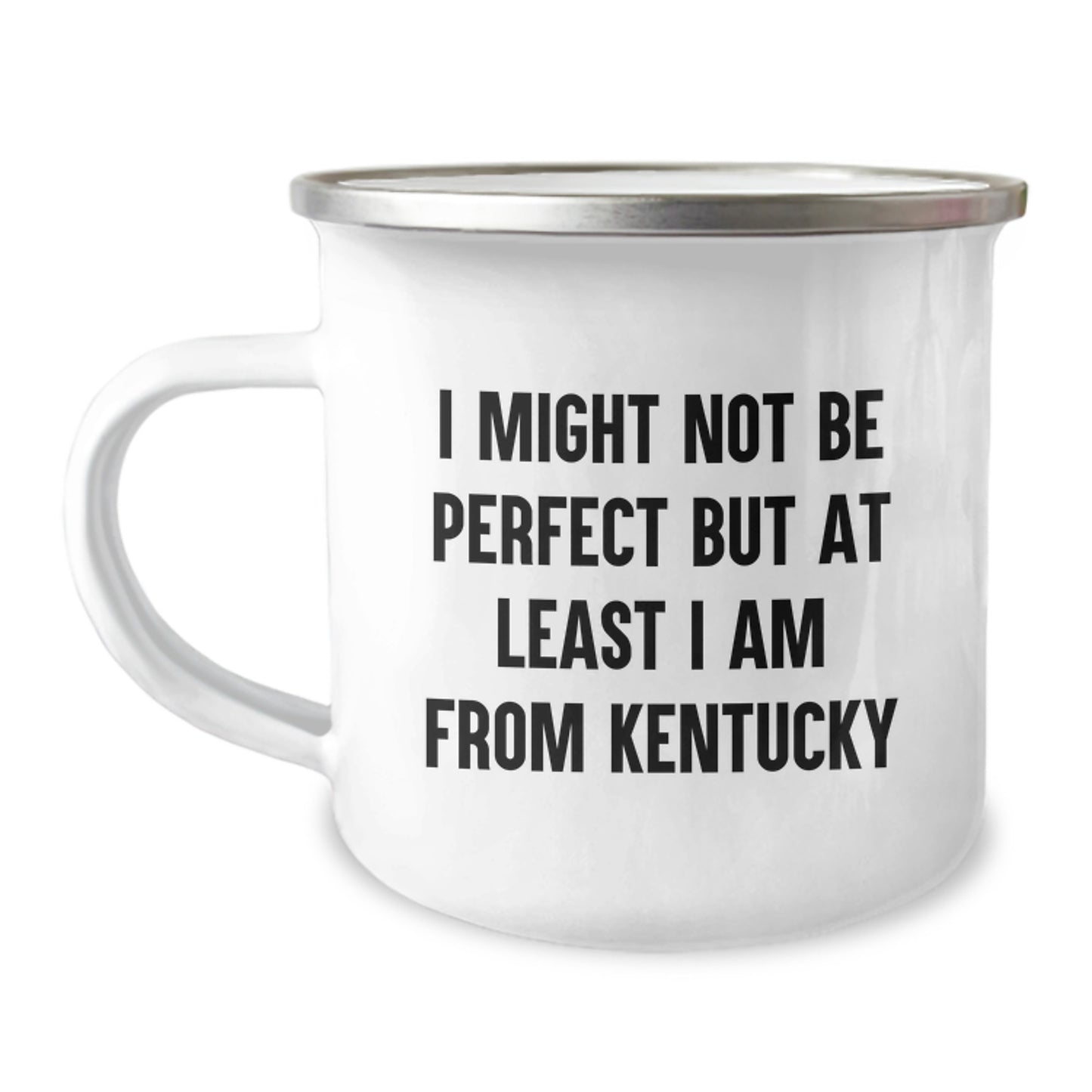 Funny Kentucky Camping Mug Gifts from Friends to Family - 'I Might Not Be Perfect But At Least I Am From Kentucky' - Unique Graduation Gifts for Men Women - Image 1
