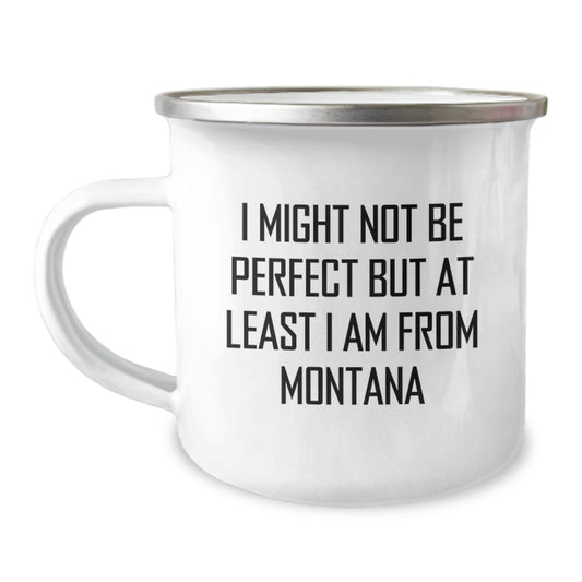 Funny Montana Gifts, Unique Camping Mug for Friends and Family, Inspirational Quote from Big Sky Country, Perfect Graduation Unique Gifts from Montana - Image 1