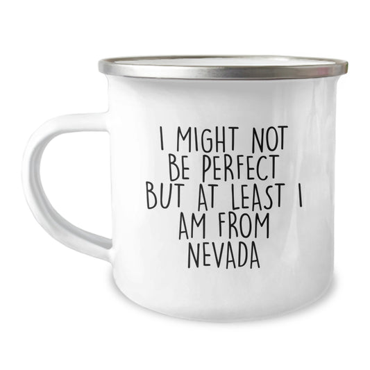 Funny NV Gifts from Friends and Family - Camping Mug for Men and Women, Inspired by 'I Might Not Be Perfect But At Least I Am From Nevada' Christmas Unique - Image 1