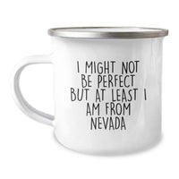 Load image into Gallery viewer, Funny NV Gifts from Friends and Family - Camping Mug for Men and Women, Inspired by &#39;I Might Not Be Perfect But At Least I Am From Nevada&#39; Christmas Unique - Image 1

