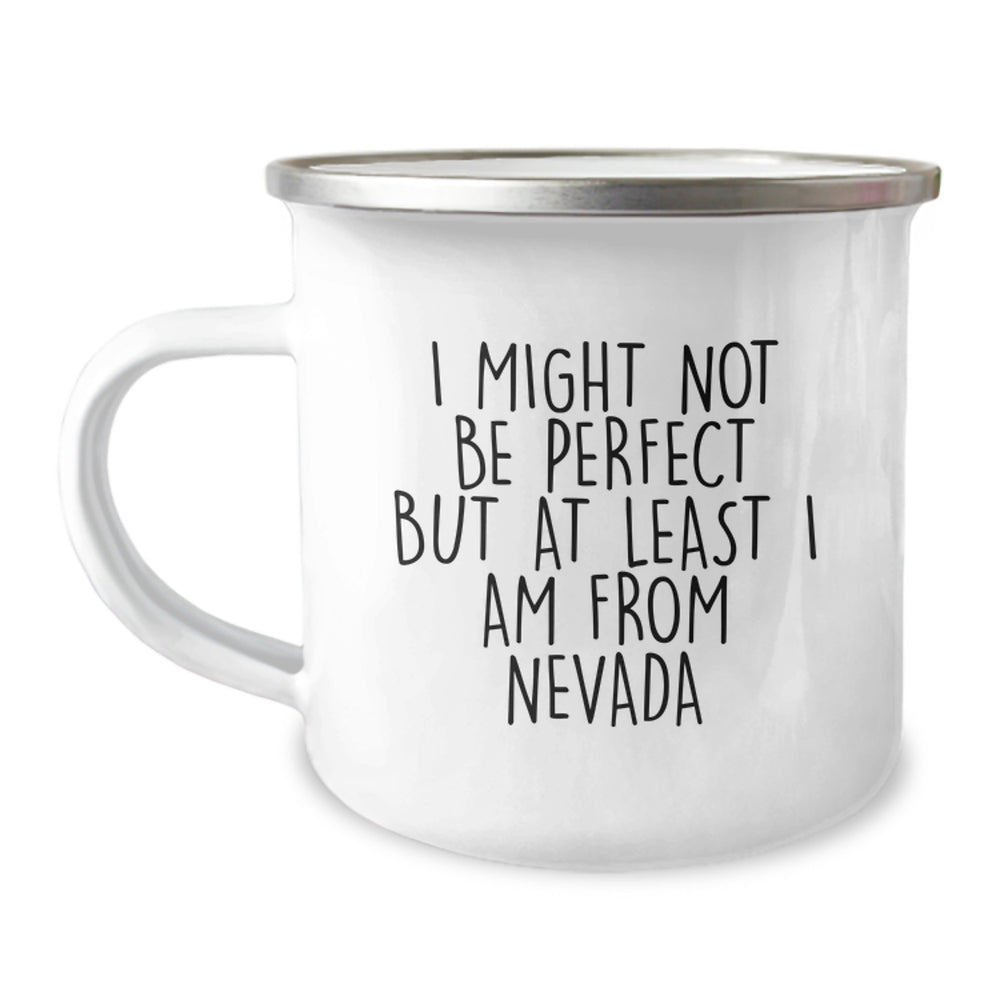 Funny NV Gifts from Friends and Family - Camping Mug for Men and Women, Inspired by 'I Might Not Be Perfect But At Least I Am From Nevada' Christmas Unique - Image 1