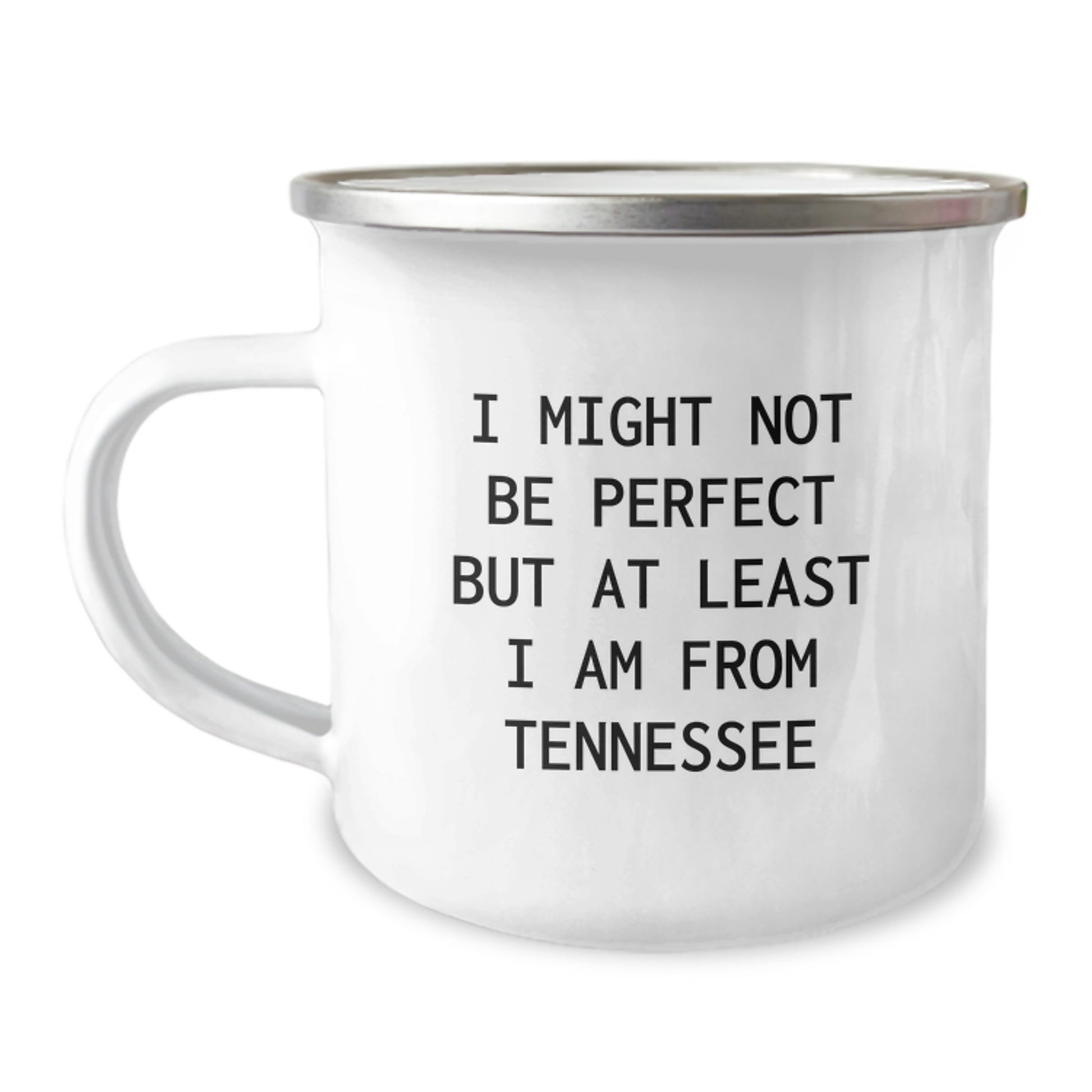 Tennessee Gifts for Men, Funny Quote 'I Might Not Be Perfect But At Least I Am From Tennessee' Camping Mug, Unique Graduation Gifts from Friends - Image 1