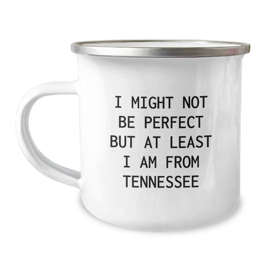 Tennessee Gifts for Men, Funny Quote 'I Might Not Be Perfect But At Least I Am From Tennessee' Camping Mug, Unique Graduation Gifts from Friends - Image 1