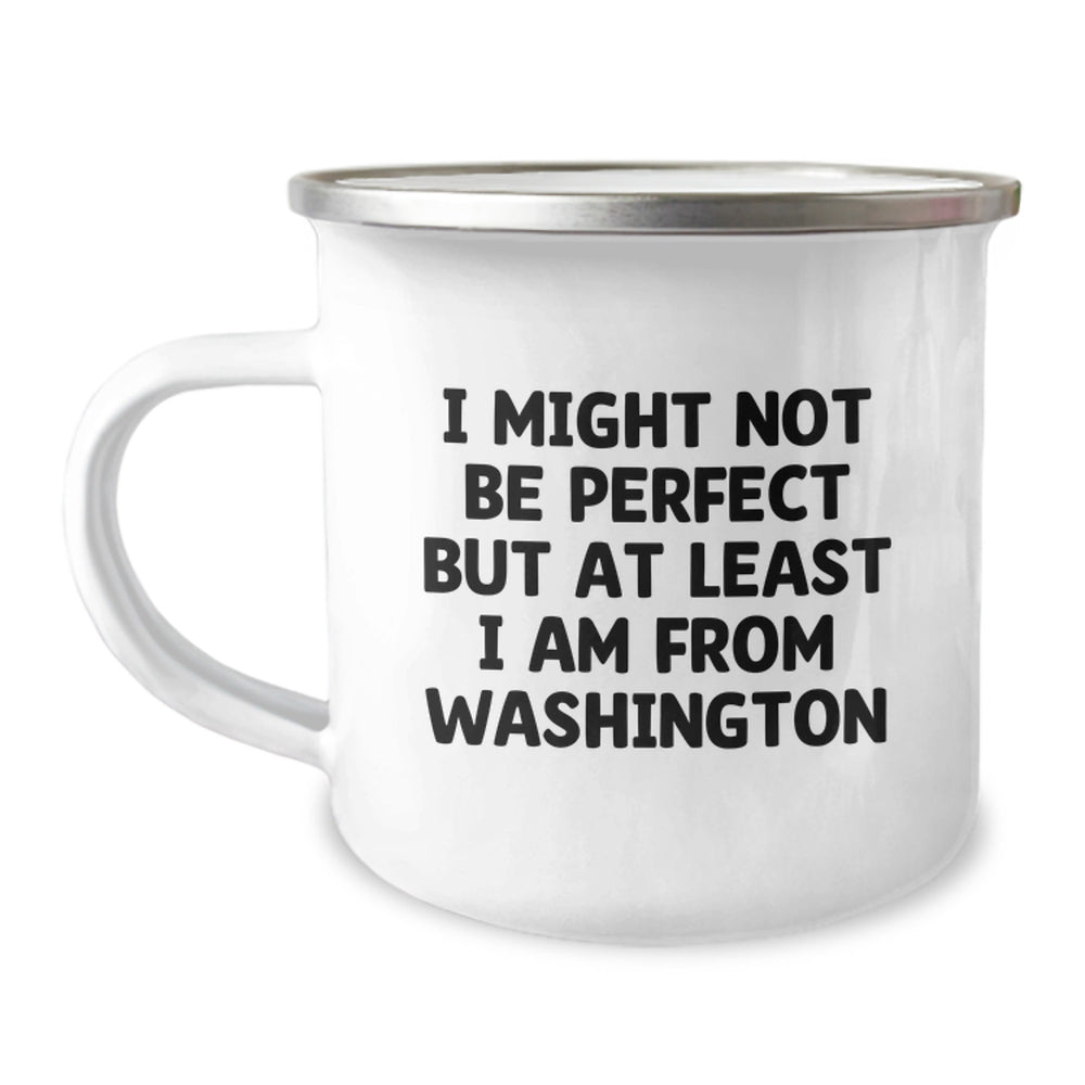 Washington State Proud Gifts from Friends, Funny Camping Mug for Washington Grads, 'I Might Not Be Perfect' Quote - Image 1