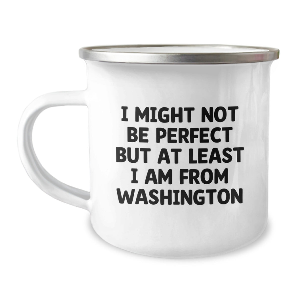 Washington State Proud Gifts from Friends, Funny Camping Mug for Washington Grads, 'I Might Not Be Perfect' Quote - Image 1