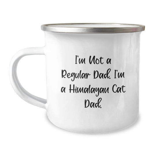 Funny Himalayan Cat Camping Mug Gifts from Dad for Him, Unique Graduation Unique Gifts for Himalayan Cat Lovers, I'm Not A Regular Dad - Image 1