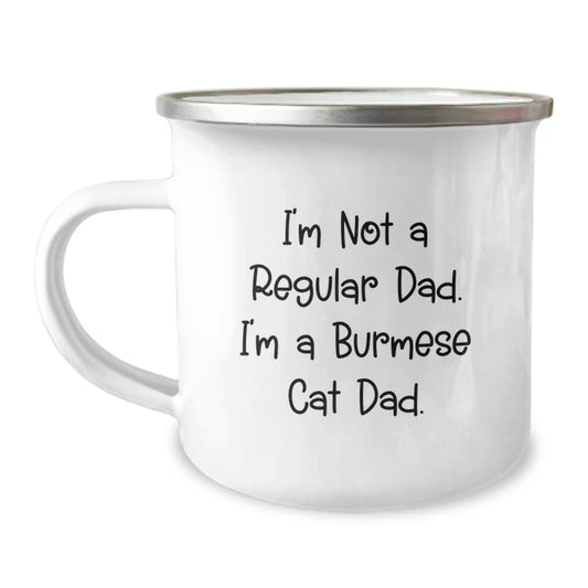 Funny Burmese Cat Dad Gifts for Men, Camping Mug for Graduation Unique Gifts from Dad to Burmese Cat Lover, I'm Not A Regular Dad. I'm A Burmese Cat Dad. - Image 1
