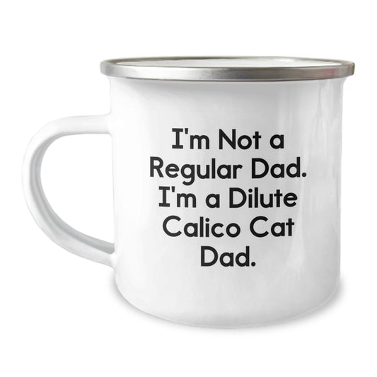 Funny Dilute Calico Cat Gifts - Valentine's Unique Gifts from Men to Dilute Calico Cat Dad - Camping Mug - Image 1