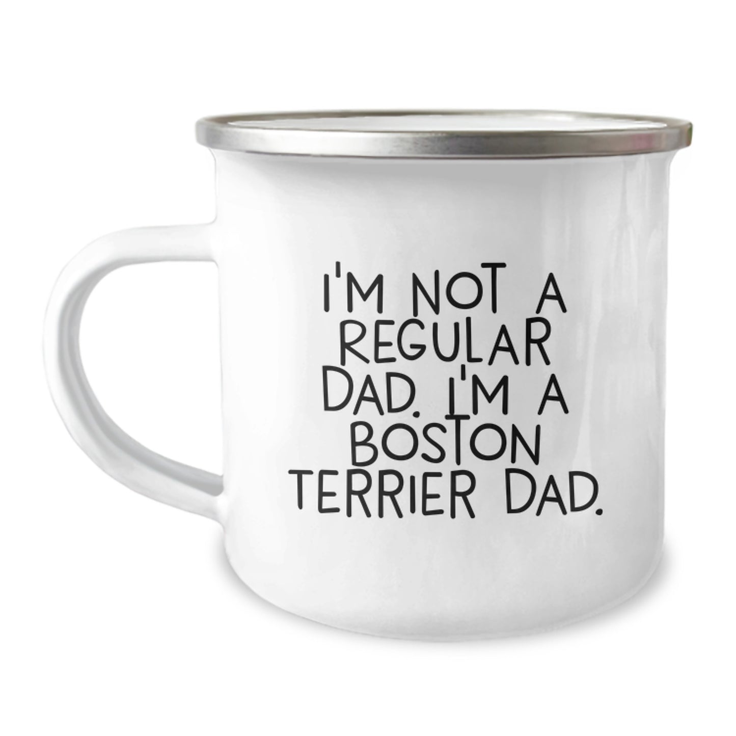 Funny Boston Terrier Dad Gifts from Men to Boston Terrier Dad for Graduation Unique Gifts, Camping Mugs for Dad, I'm Not A Regular Dad. I'm A Boston Terrier Dad. - Image 1