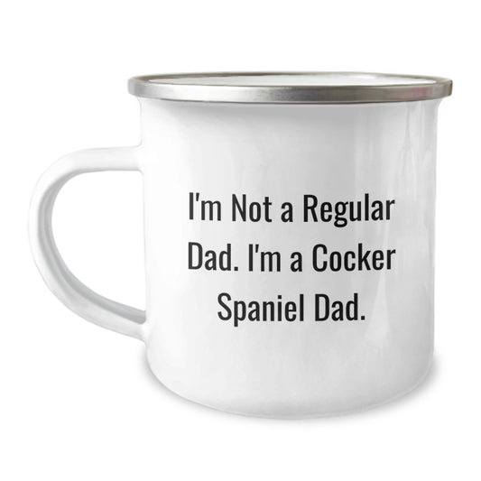 Funny Cocker Spaniel Dog Gifts for Dad, Camping Mug for Graduation, I'm Not A Regular Dad. I'm A Cocker Spaniel Dad. Unique Gift for Men from Family - Image 1
