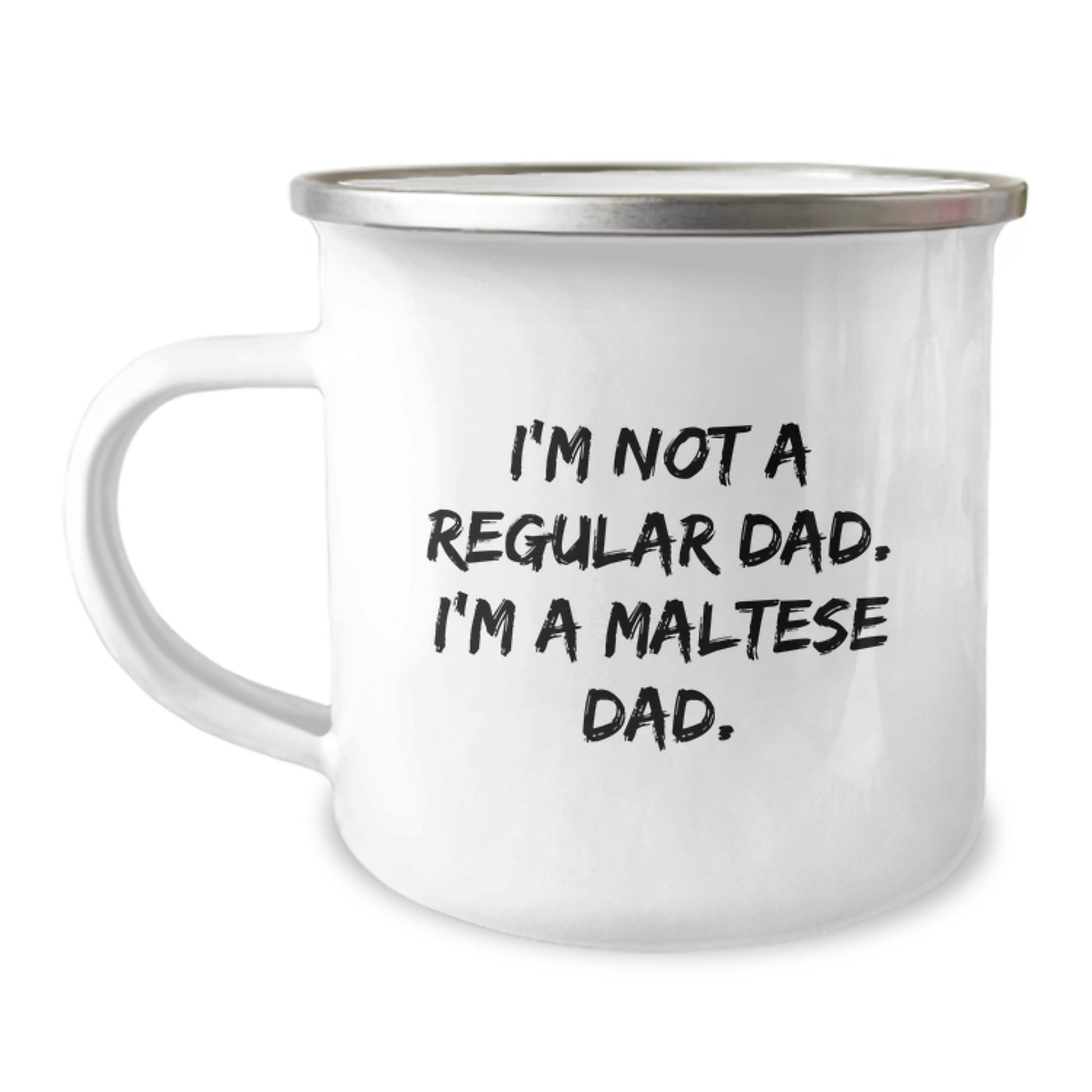 Funny Maltese Dog Gifts for Dad, Camping Mug with I'm Not A Regular Dad. I'm A Maltese Dad. Quote, Unique Graduation Gifts from Men to Family - Image 1