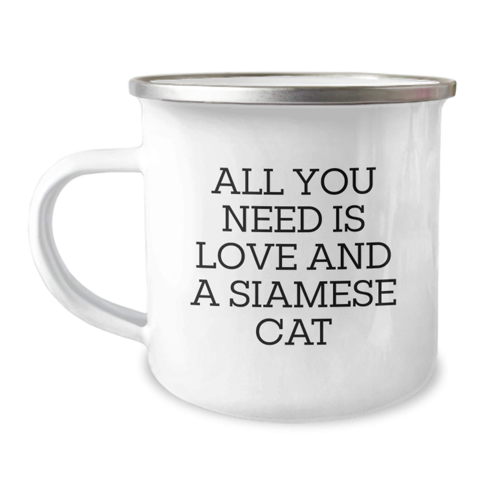 Gifts from Men to Siamese Cat Lovers, Funny Camping Mug for Graduation Unique Gifts, All You Need Is Love And A Siamese Cat - Image 1