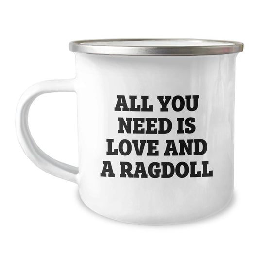 Funny Ragdoll Cat Gifts for Men - Camping Mug with All You Need Is Love And A Ragdoll - Unique Graduation Gifts for Friends from Family - Image 1