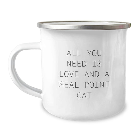 Seal Point Cat Gifts for Friends and Family, Funny Camping Mug for Graduation Unique Gifts - 'All You Need Is Love And A Seal Point Cat' Gifts from Men and Women - Image 1