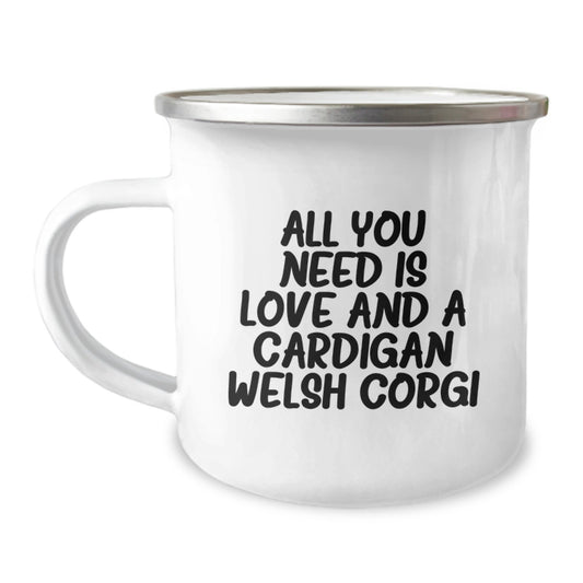 Funny Cardigan Welsh Corgi Dog Gifts for Men from Friends, Unique Graduation Keepsakes with Camping Mug Quote 'All You Need Is Love And A Cardigan Welsh Corgi' - Image 1