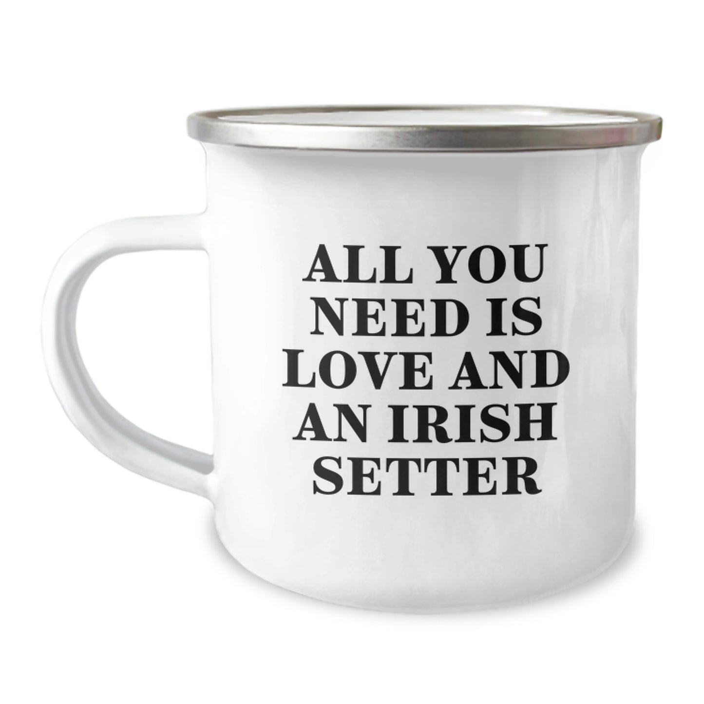 Irish Setter Dog Lover Gifts from Friends and Family, Camping Mug for Men and Women, Graduation Unique Gifts with 'All You Need Is Love And An Irish Setter' Quote - Image 1