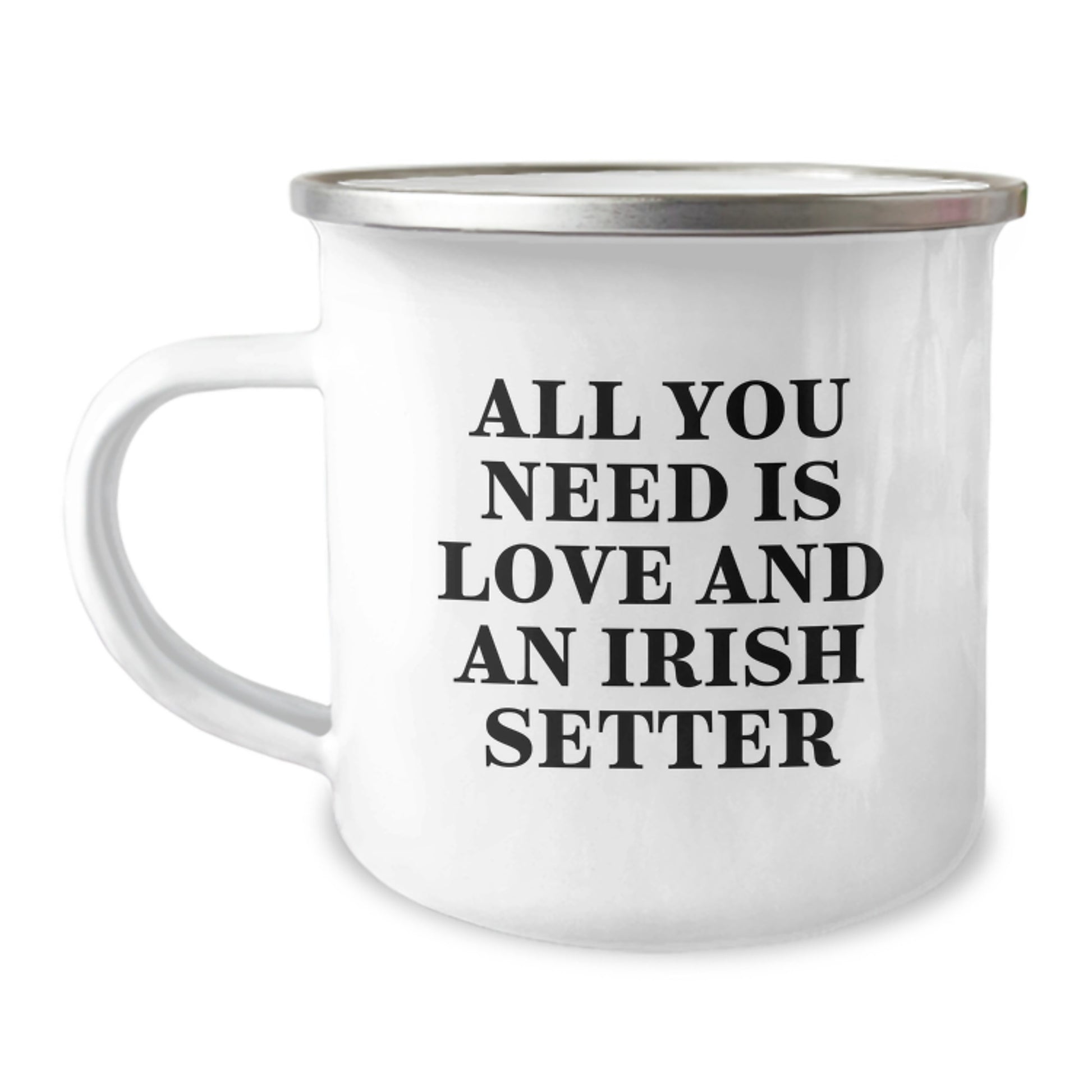 Irish Setter Dog Lover Gifts from Friends and Family, Camping Mug for Men and Women, Graduation Unique Gifts with 'All You Need Is Love And An Irish Setter' Quote - Image 1