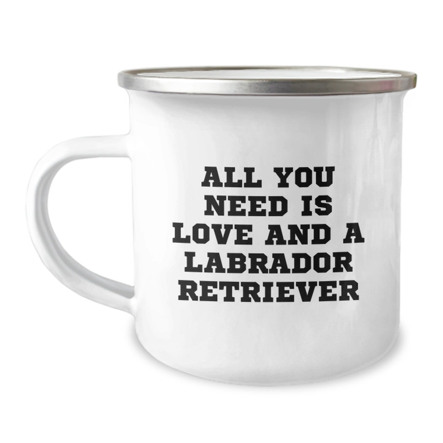 Funny Labrador Retriever Dog Gifts from Men - All You Need Is Love And A Labrador Retriever - Valentine's Unique Gifts for Labrador Retriever Dog Lovers - Image 1