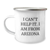 Load image into Gallery viewer, Arizona Camping Mug Gifts for Arizona Lovers from Friends and Family - Funny Quote I Can't Help It. I Am From Arizona - Image 1
