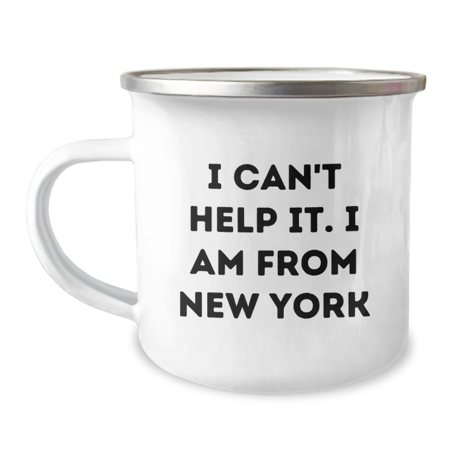 New York Camping Mug - I Can't Help It. I Am From New York Funny Gifts for New York Men from Friends - Image 1