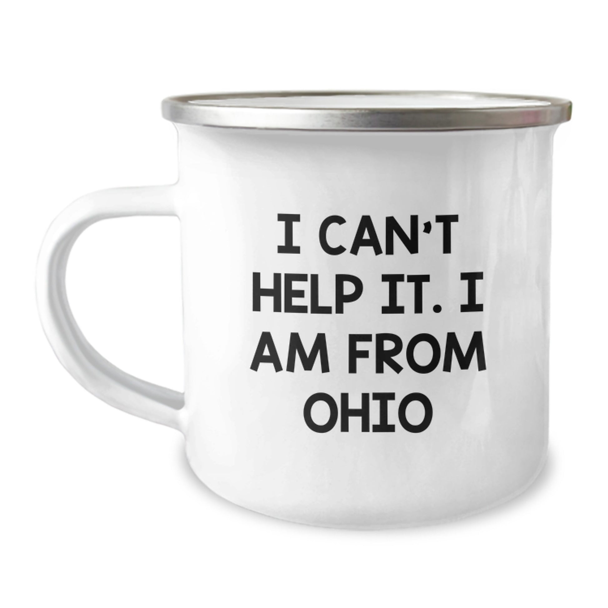 Funny Ohio Camping Mug Gifts from Friends for Men who say 'I Can't Help It. I Am From Ohio' - Image 1
