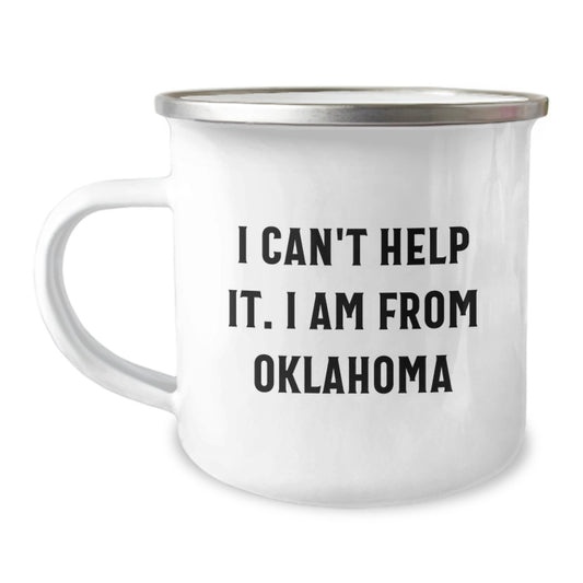 Gifts from Friends, Family, or Coworkers to Oklahoma Men, Women, or Family - Funny 'I Can't Help It. I Am From Oklahoma' Camping Mug for Graduation Unique Gifts - Image 1
